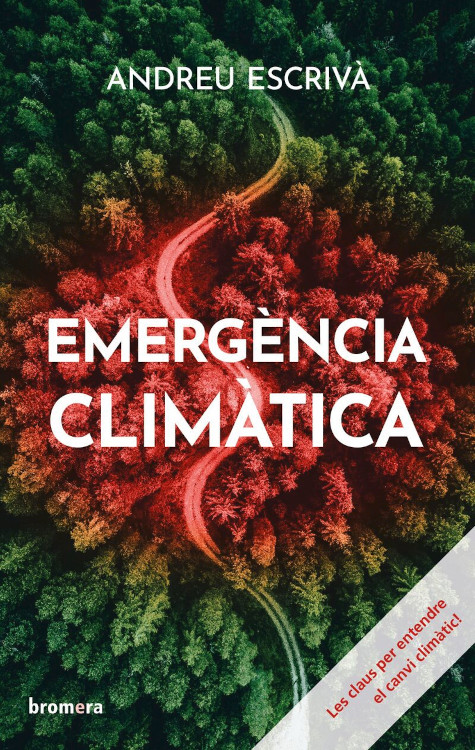 EMERGÈNCIA CLIMÀTICA. LES CLAUS PER A ENTENDRE EL CANVI CLIMÀTIC! 1