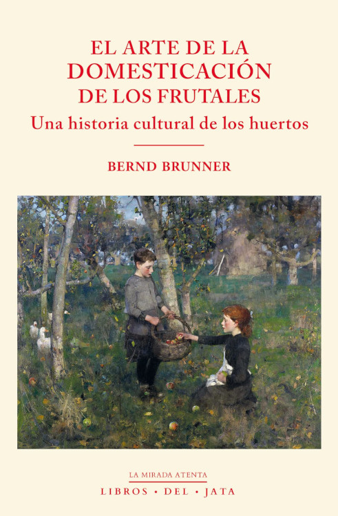 EL ARTE DE LA DOMESTICACIÓN DE LOS FRUTALES 1