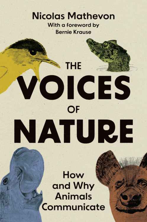 THE VOICES OF NATURE. HOW AND WHY ANIMALS COMMUNICATE