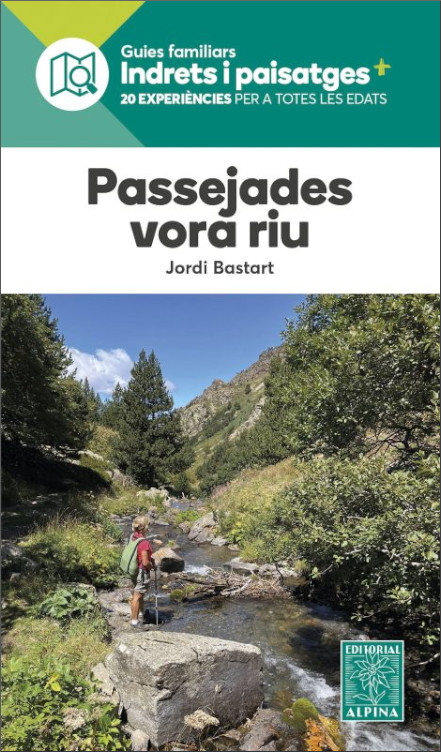 PASSEJADES VORA RIU. GUIES FAMILIARS INDRETS I PAISATGES 1