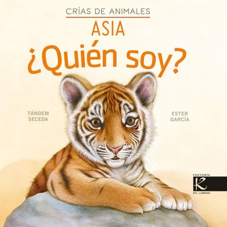 CRÍAS DE ANIMALES. ASIA ¿QUIÉN SOY? 1