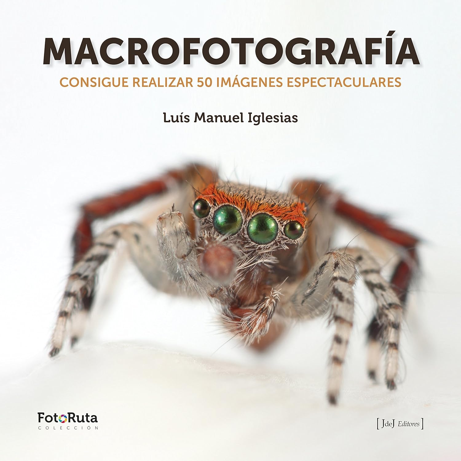 MACROFOTOGRAFÍA. CONSIGUE REALIZAR 50 IMÁGENES ESPECTACULARES 1