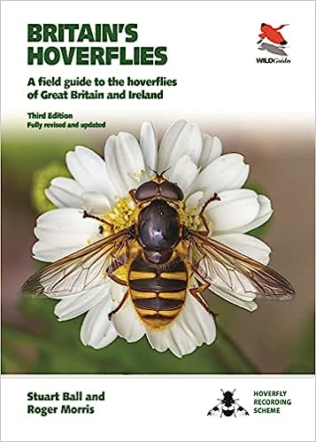 BRITAIN'S HOVERFLIES. A FIELD GUIDE TO THE HOVERFLIES OF GREAT BRITAIN AND IRELAND
