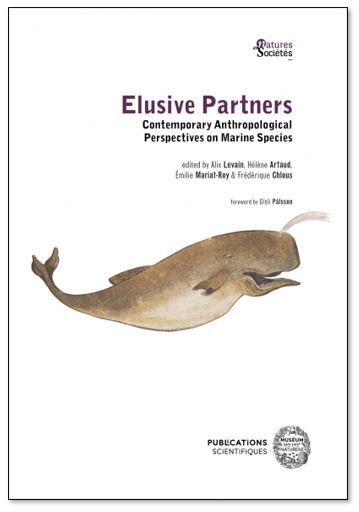 ELUSIVE PARTNERS. CONTEMPORARY ANTHROPOLOGICAL PERSPECTIVES ON MARINE SPECIES 1