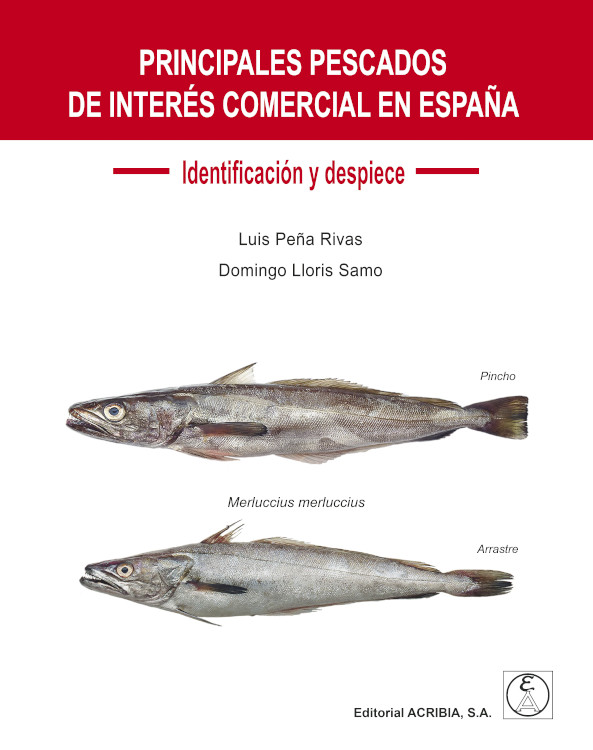 PRINCIPALES PESCADOS DE INTERÉS COMERCIAL EN ESPAÑA. IDENTIFICACIÓN Y DESPIECE 1