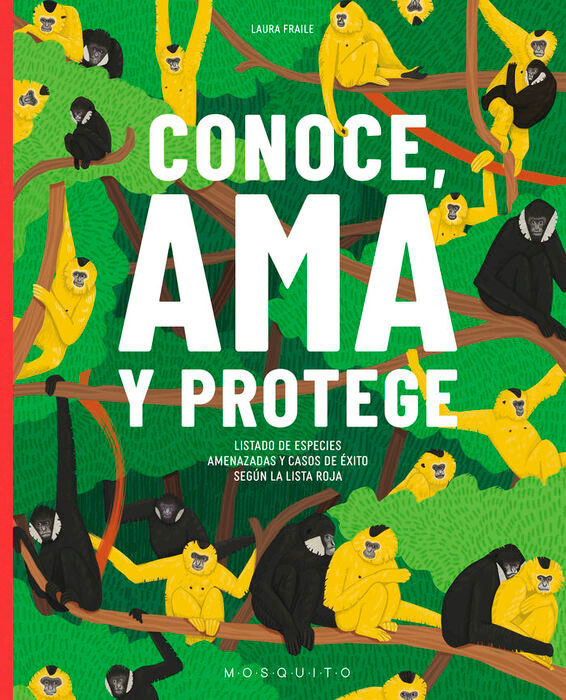 CONOCE, AMA Y PROTEGE. LISTADO DE ESPECIES AMENAZADAS Y CASOS DE ÉXITO SEGÚN LA LISTA ROJA 1
