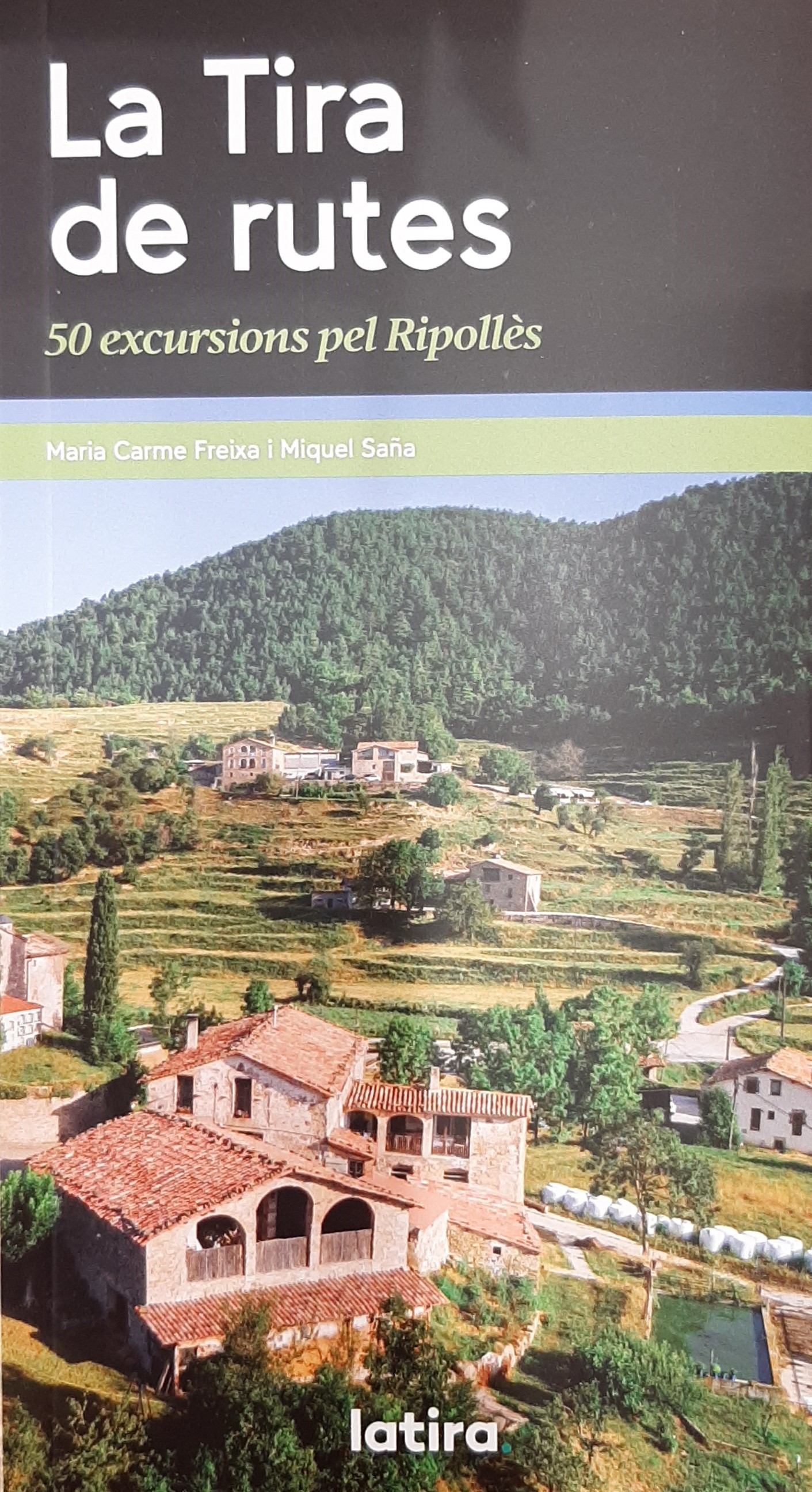 LA TIRA DE RUTES. 50 EXCURSIONS PEL RIPOLLÈS