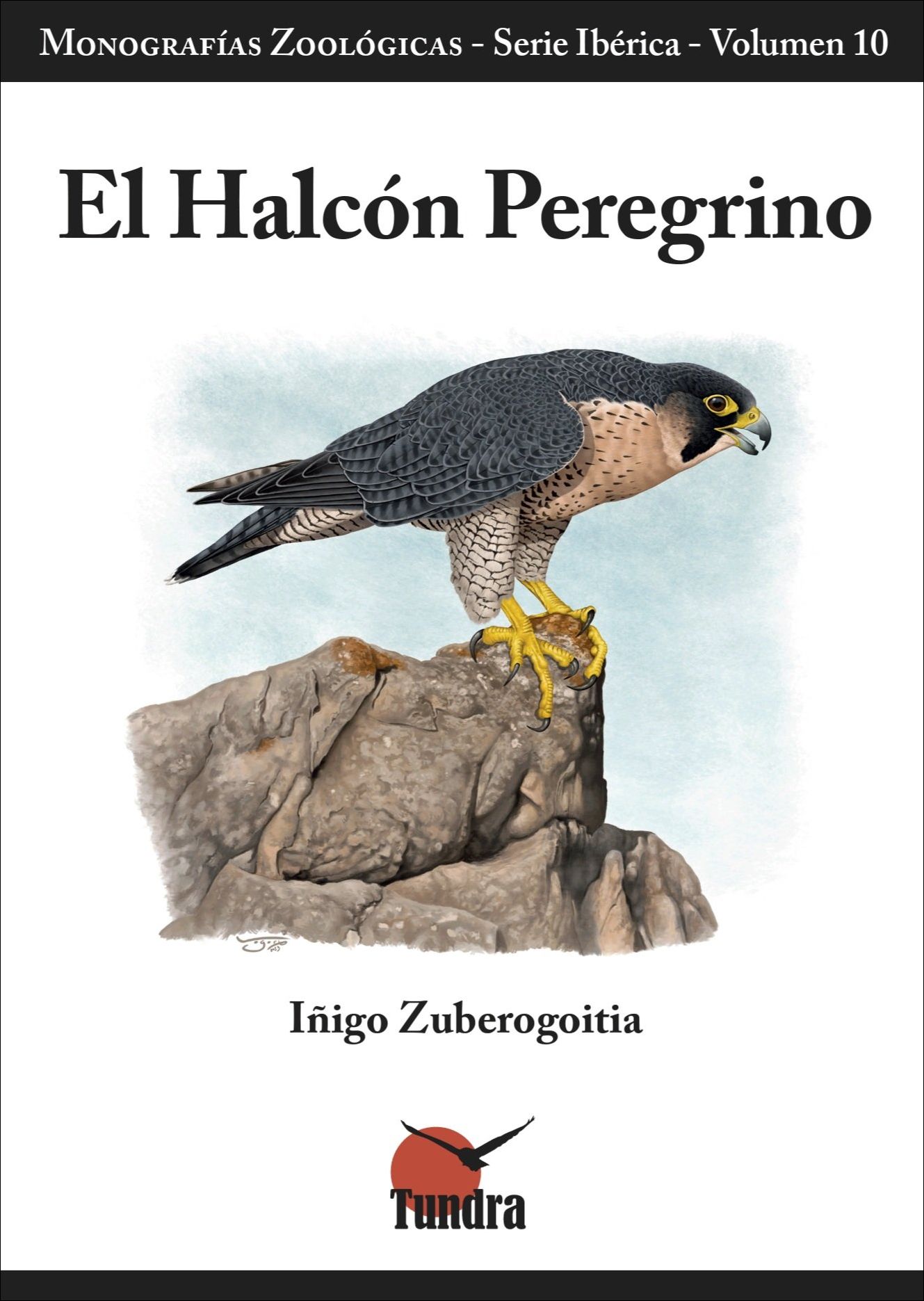 EL HALCÓN PEREGRINO. MONOGRAFÍAS ZOOLÓGICAS 1