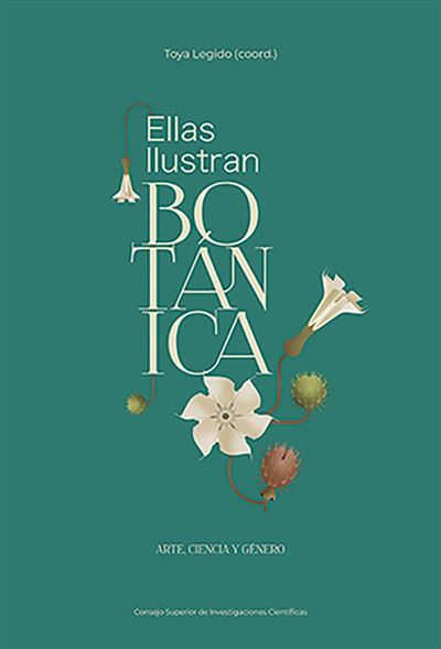 ELLAS ILUSTRAN BOTANICA: ARTE CIENCIA Y GENERO 1
