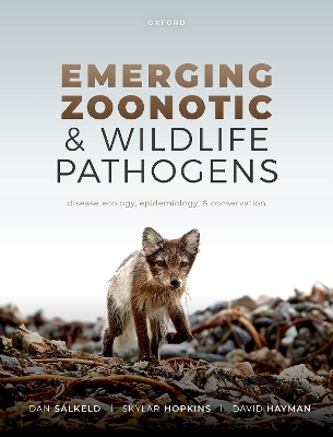 EMERGING ZOONOTIC & WILDLIFE PATHOGENS. DISEASE ECOLOGY, EPIDEMIOLOGY, AND CONSERVATION 1