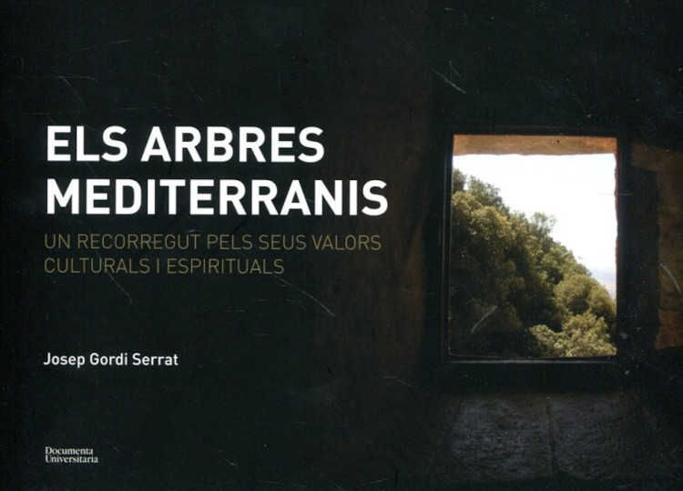 ELS ARBRES MEDITERRANIS: UN RECORREGUT PELS SEUS VALORS CULTURALS I ESPIRITUALS