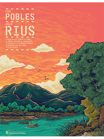 LOS POBLES DELS RIUS: LA GENT DE LES TERRES DE L'EBRE, EL SÉNIA, L'ALGARS, EL MATARRANYA, EL GUADALOP I EL BERGANTES DURANT LA PRIMERA EDAT 