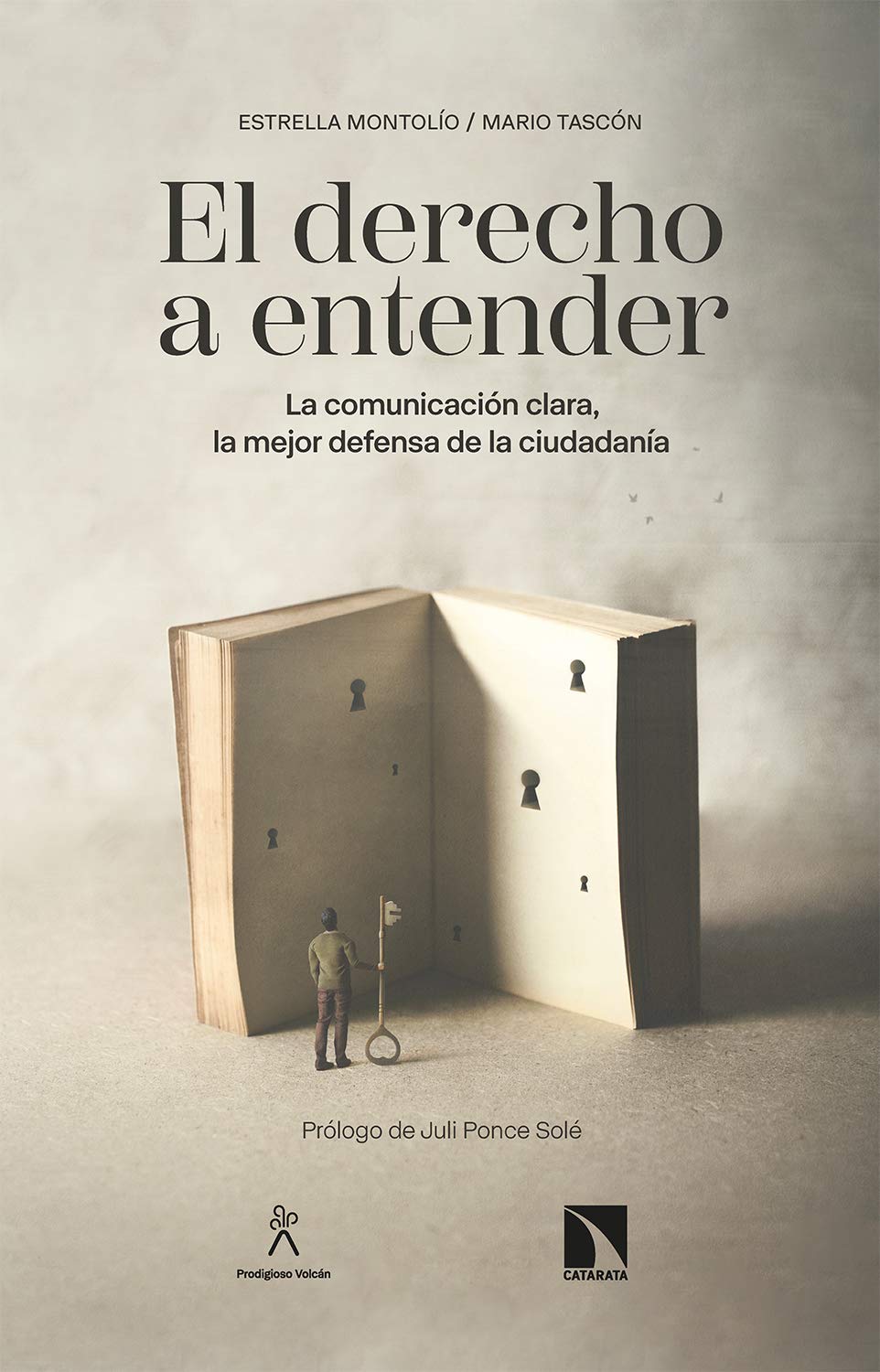 EL DERECHO A ENTENDER. LA COMUNICACIÓN CLARA, LA MEJOR DEFENSA DE LA CIUDADANÍA  1
