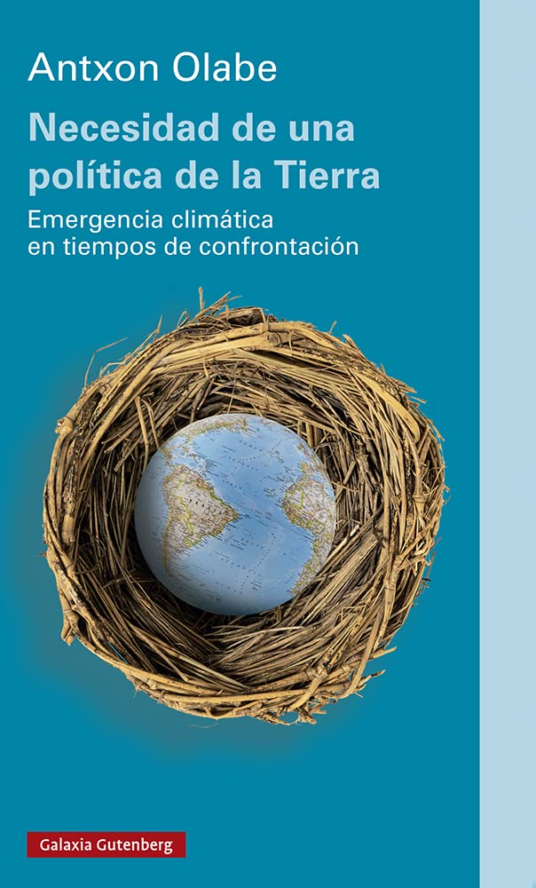 NECESIDAD DE UNA POLÍTICA DE LA TIERRA EMERGENCIA CLIMÁTICA EN TIEMPOS DE CONFRONTACIÓN
