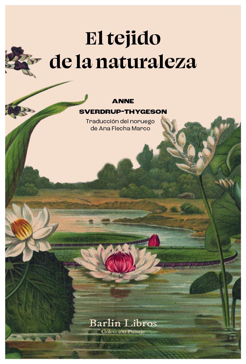 EL TEJIDO DE LA NATURALEZA DIEZ MILLONES DE ESPECIES QUE NOS SALVAN LA VIDA 1