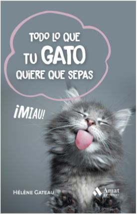 TODO LO QUE TU GATO QUIERE QUE SEPAS