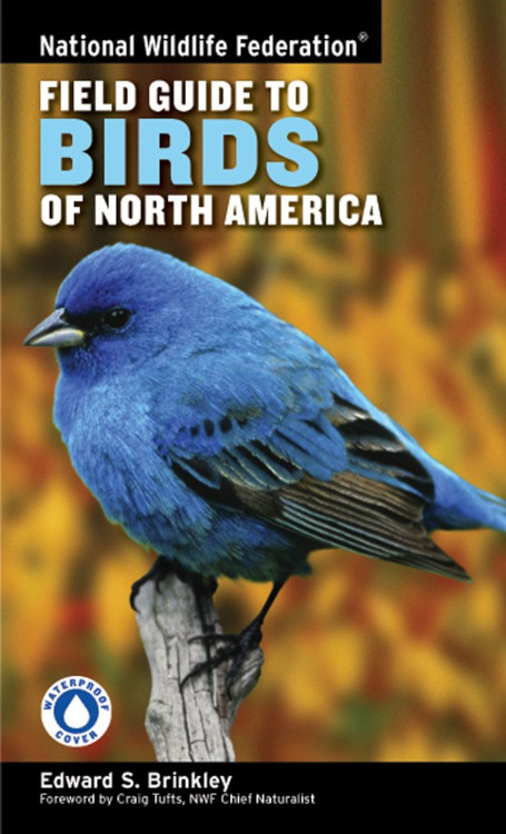 NATIONAL WLDLIFE FEDERATION FIELD GUIDE TO BIRDS OF NORTH AMERICA