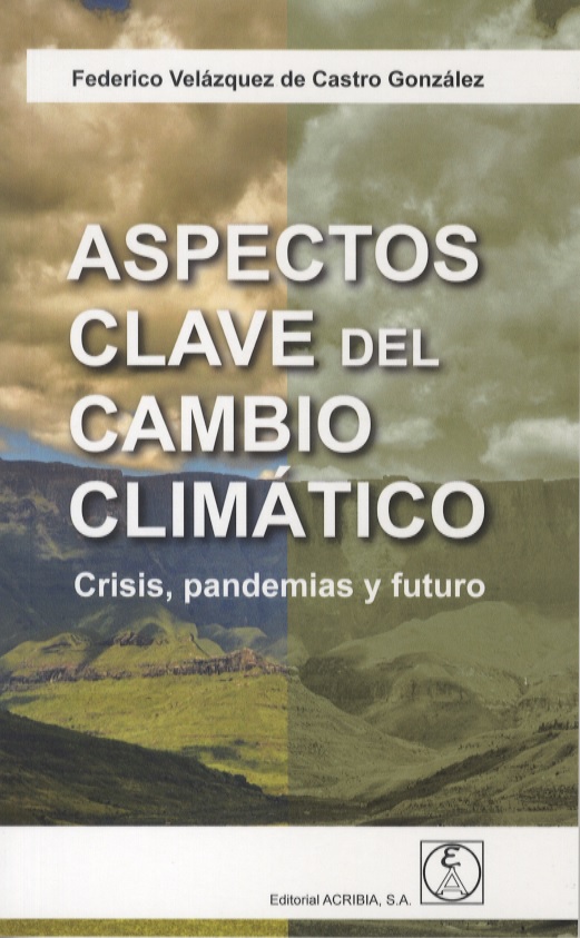 ASPECTOS CLAVE DEL CAMBIO CLIMÁTICO. CRISIS, PANDEMIAS Y FUTURO 1