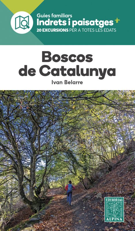 BOSCOS DE CATALUNYA 20 EXCURSIONS ACCESSIBLES A TOTES LES EDATS