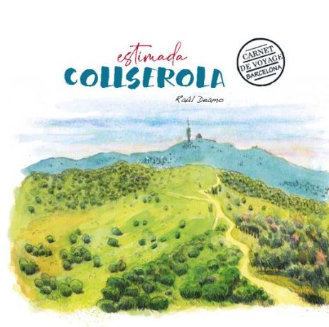 ESTIMADA COLLSEROLA. CARNET DE VOYAGE BARCELONA