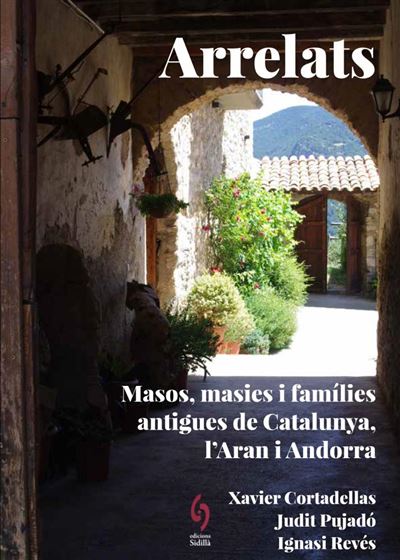 ARRELATS. MASOS, MASIES I FAMÍLIES ANTIGUES DE CATALUNYA, L\'ARAN I ANDORRA 1