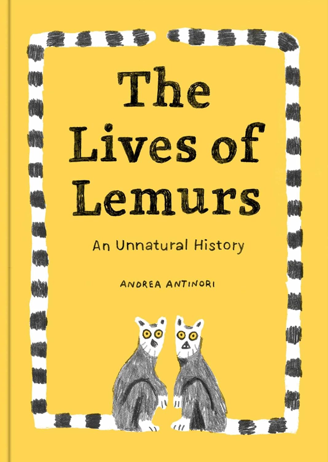 THE LIVES OF LEMURS. AN UNNATURAL HISTORY 1