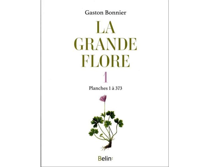 LA GRANDE FLORE 1. PLANCHES 1 À 373 1