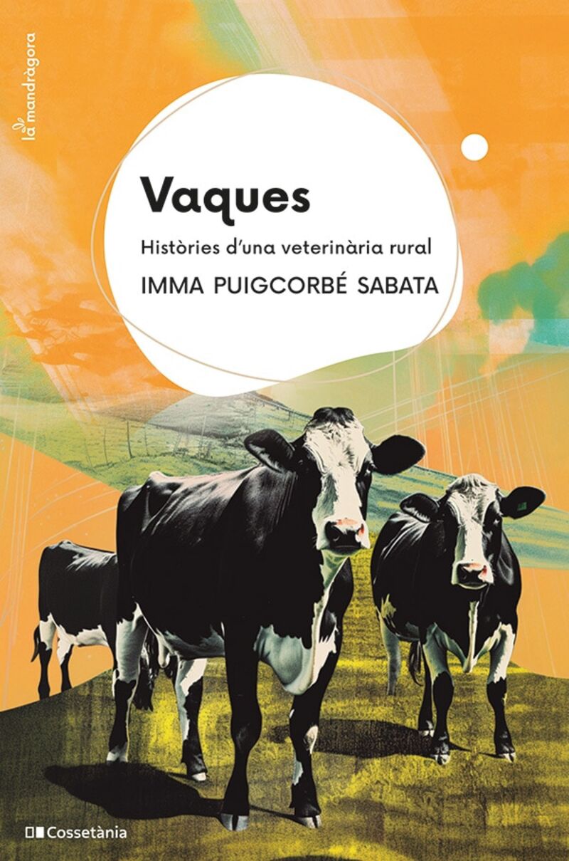 VAQUES, HISTÒRIES D'UNA VETERINÀRIA RURAL