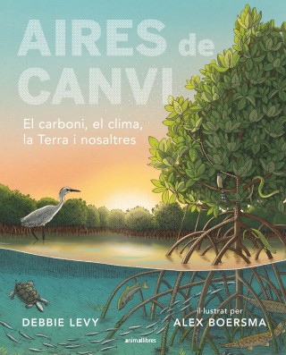 AIRES DE CANVI. EL CARBONI, EL CLIMA, LA TERRA I NOSALTRES