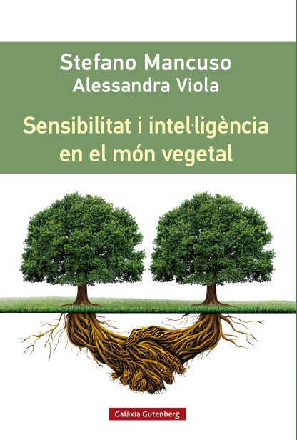 SENSIBILITAT I INTEL·LIGÈNCIA EN EL MÓN VEGETAL 1