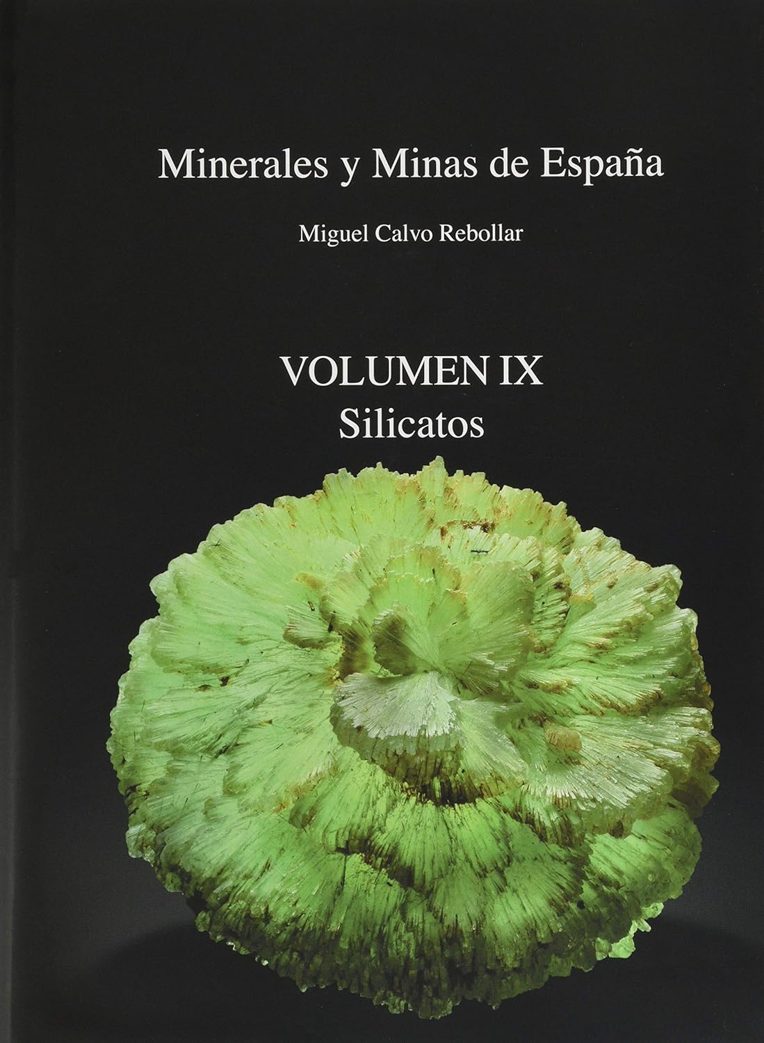 MINERALES Y MINAS DE ESPAÑA. VOLÚMEN IX SILICATOS 1