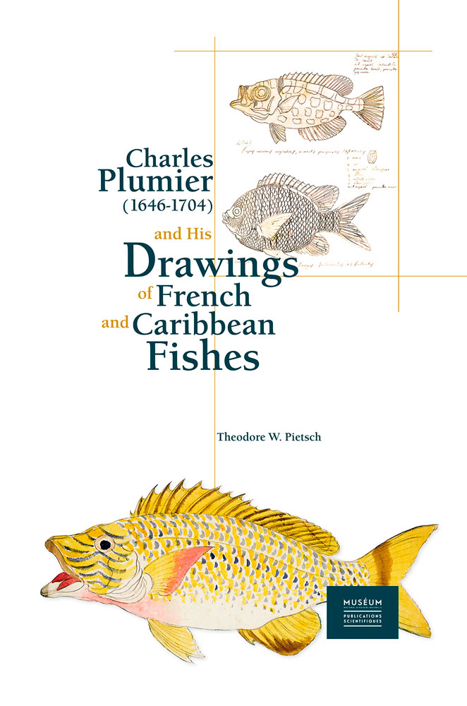 CHARLES PLUMIER (1646-1704) ET SES DESSINS DE POISSONS DE FRANCE ET DES ANTILLES/ AND HIS DRAWINGS OF FRENCH AND CARIBBEAN FISHES