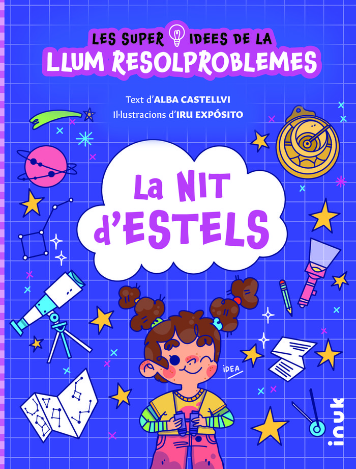 LA NIT D ESTELS. LA NIT D ESTELS. LES SUPER IDEES DE LA LLUM RESOLPROBLEMES