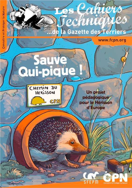 SAUVE QUI-PIQUE! UN OROJET PÉDAGOGIQUE POUR L'HÉRISSON. LES CAHIERS TECHNIQUES DE LA GAZETTE DES TERRIERS 1