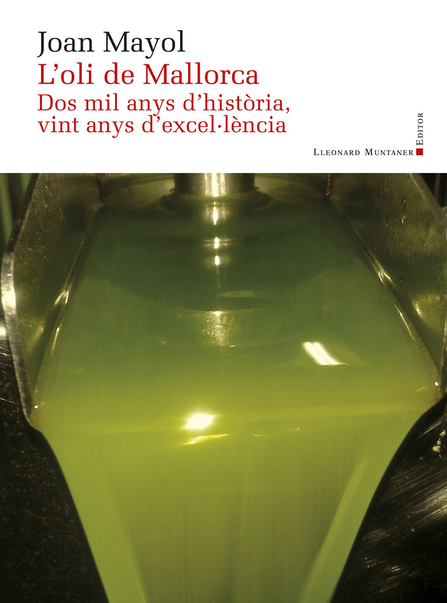 L'OLI DE MALLORCA. DOS MIL ANYS D'HISTÒRIA, VINT ANYS D'EXCEL·LÈNCIA 1