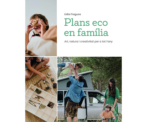 PLANS ECO EN FAMÍLIA - ART NATURA I CREATIVITAT PER A TOT L'ANY 1