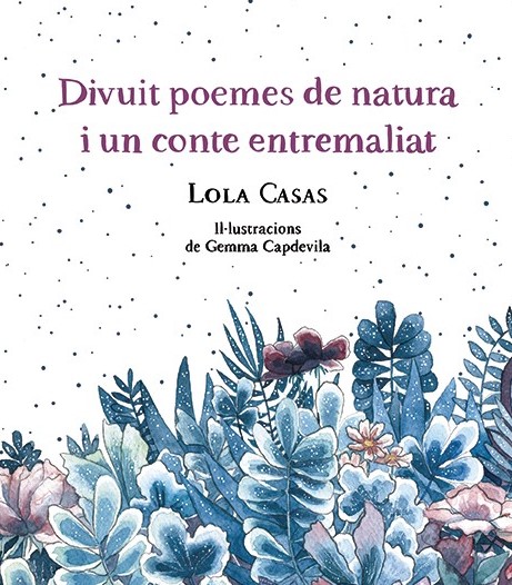 DIVUIT POEMES DE NATURA I UN CONTE ENTREMALIAT