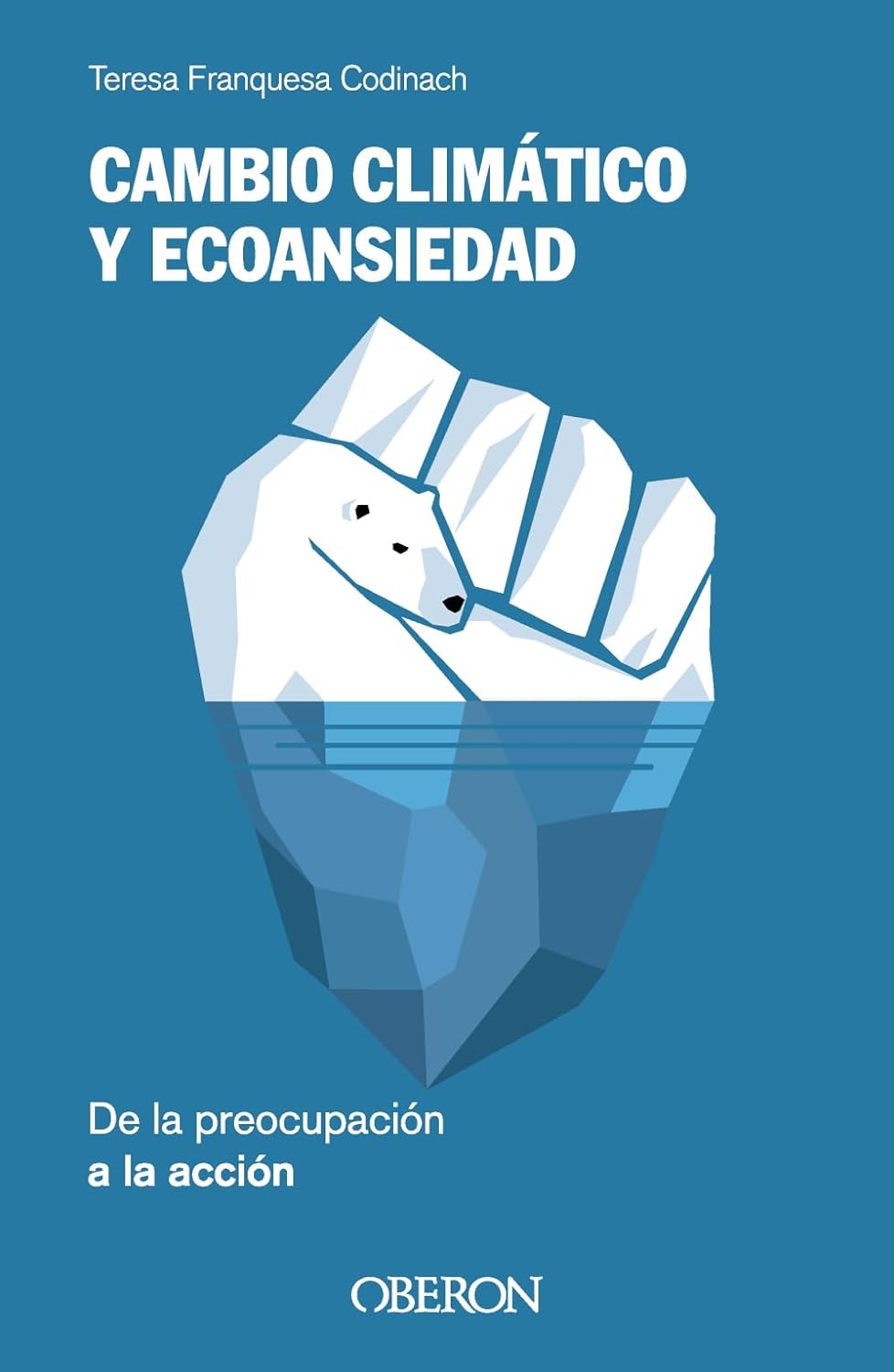 CAMBIO CLIMÁTICO Y ECOANSIEDAD DE LA PREOCUPACIÓN A LA ACCIÓN 1