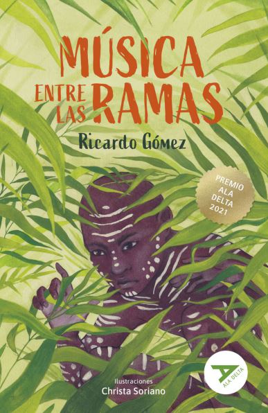 MUSICA ENTRE LAS RAMAS (PREMIO ALA DELTA 2021)