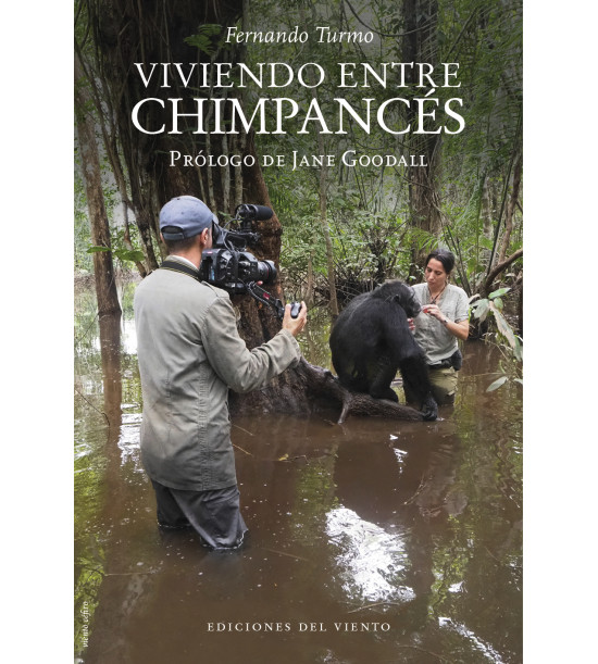 VIVIENDO ENTRE CHIMPANCÉS. PRÓLOGO DE JANE GOODALL