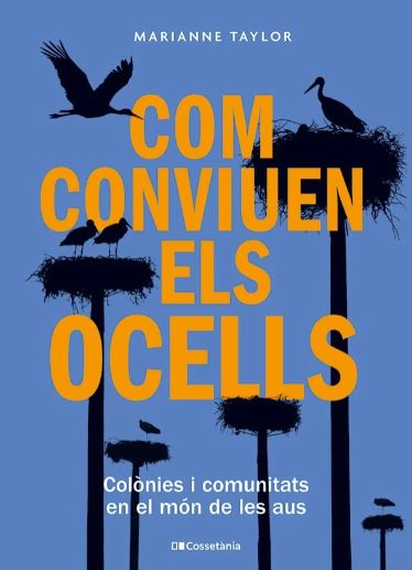 COM CONVIUEN ELS OCELLS. COLÒNIES I COMUNITATS EN EL MÓN DE LES AUS 1