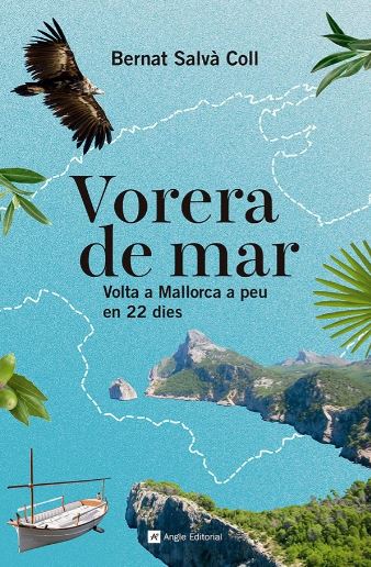 VORERA DE MAR. VOLTA A MALLORCA A PEU EN 22 DIES