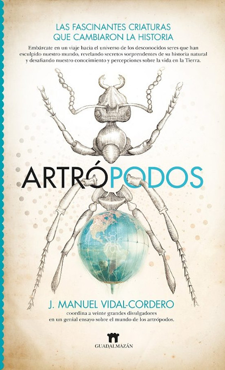 ARTRÓPODOS. LAS FASCINANTES CRIATURAS QUE CAMBIARON LA HISTORIA 1