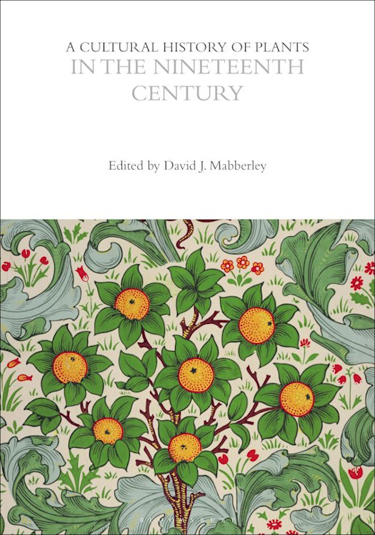 A CULTURAL HISTORY OF PLANTS IN THE NINETEENTH CENTURY