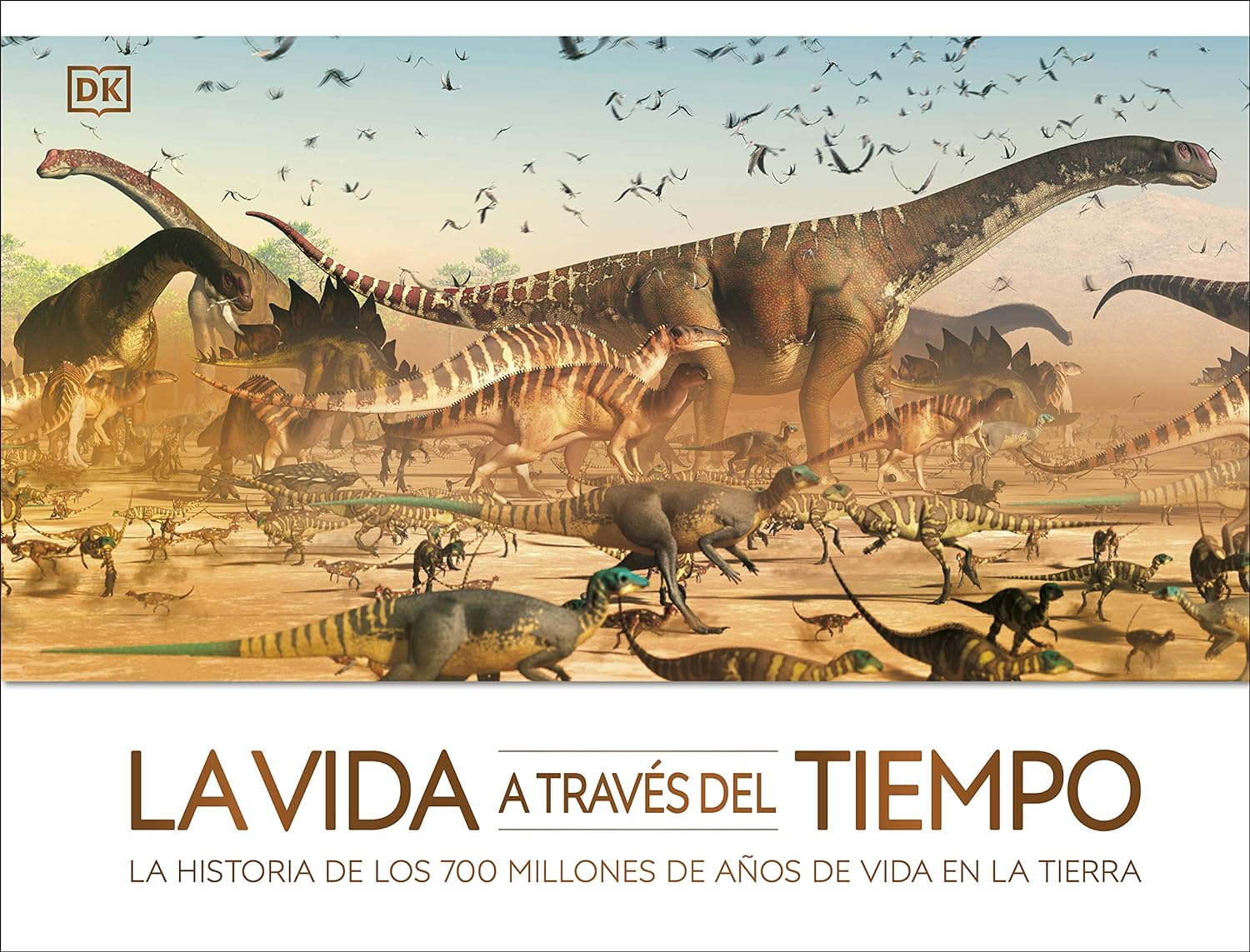 LA VIDA A TRAVÉS DEL TIEMPO. LA HISTORIA DE LOS 700 MILLONES DE AÑOS EN LA TIERRA 1