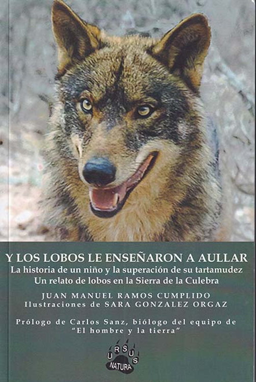 Y LOS LOBOS LE ENSEÑARON A AULLAR. LA HISTORIA DE UN NIÑO Y LA SUPERACIÓN DE SU TARTAMUDEZ 1