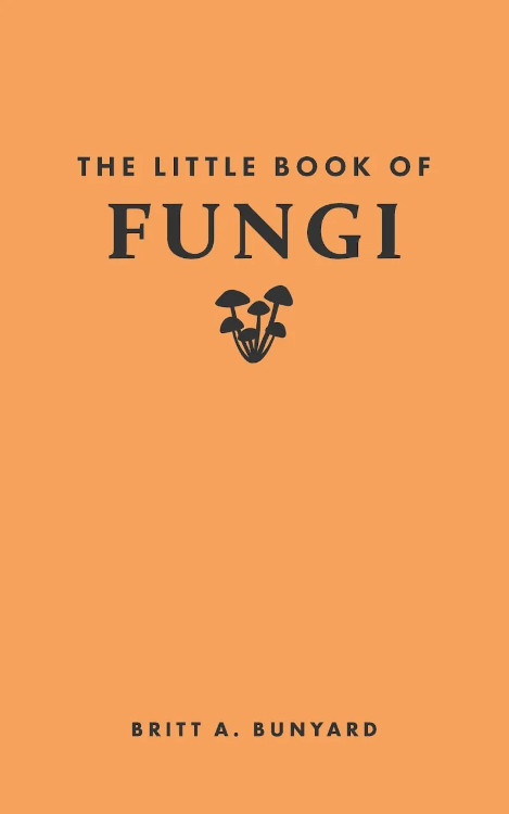THE LITTLE BOOK OF FUNGI