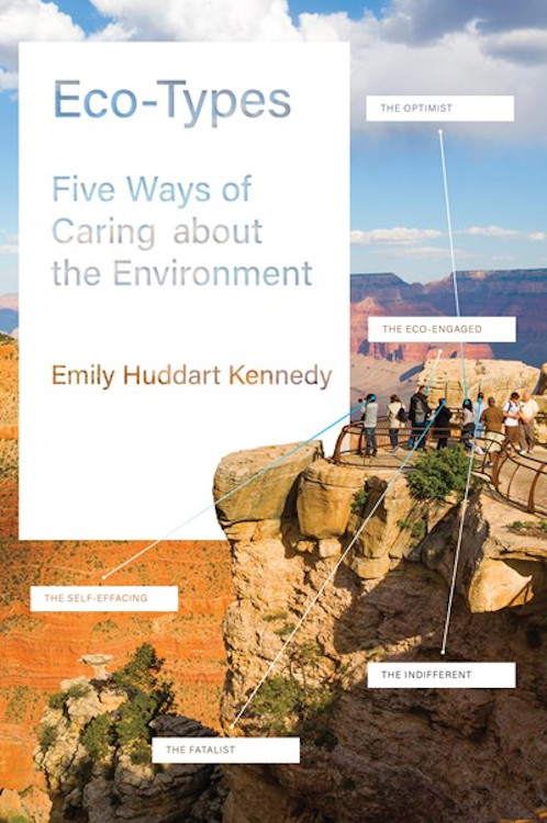 ECO-TYPES: FIVE WAYS OF CARING ABOUT THE ENVIRONMENT
