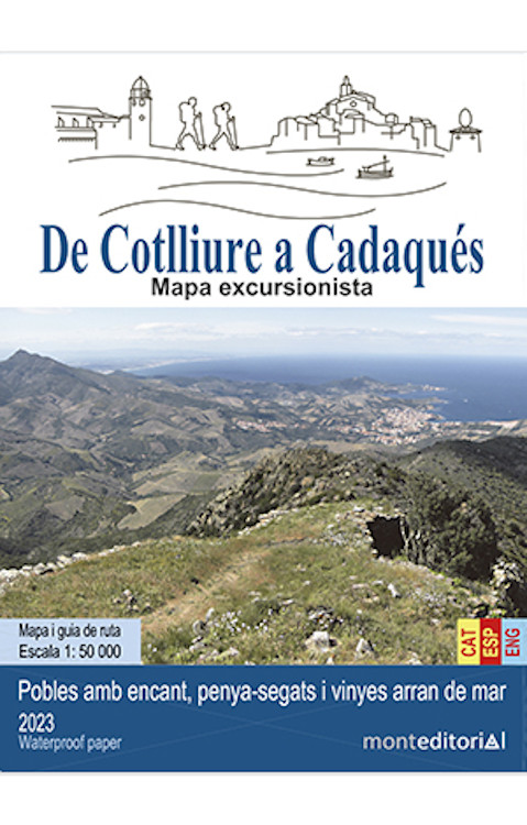 MAPA MONT EDITORIAL 1:50.000 DE COTLLIURE A CADAQUÉS. POBLES AMB ENCANT, PENYA-SEGATS I VINYES ARRAN DE MAR 1