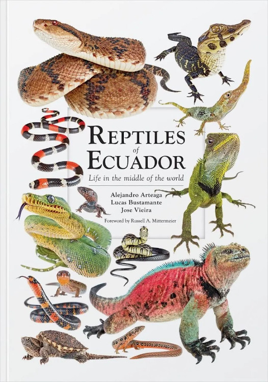 REPTILES OF ECUADOR. LIFE IN THE MIDDLE OF THE WORLD 1